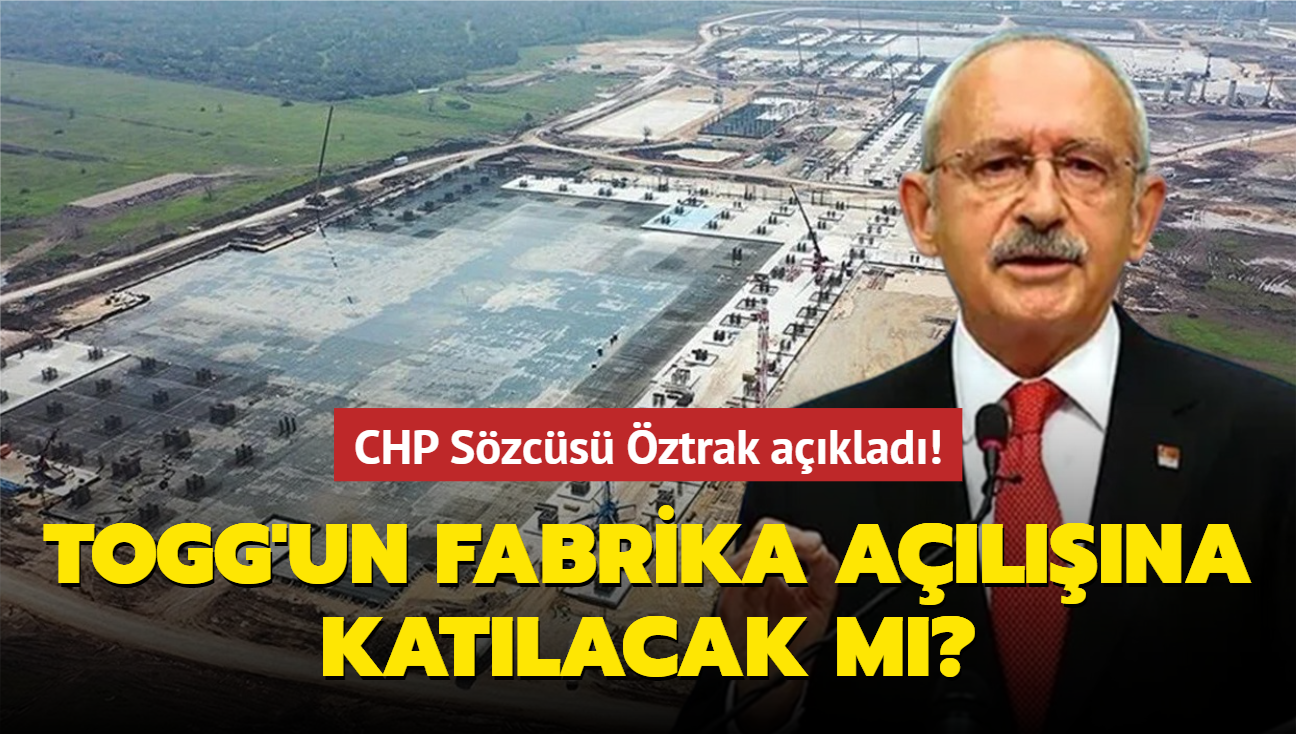 Kldarolu Togg'un fabrika alna katlacak m" CHP Szcs ztrak aklad!