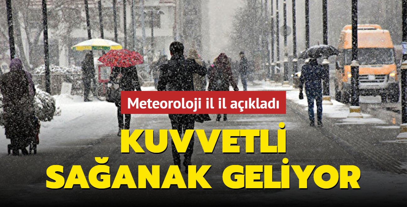 Meteoroloji il il aklad: Kuvvetli saanak geliyor