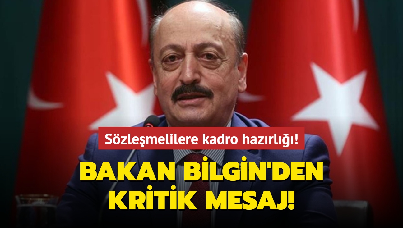 Bakan Bilgin: Kapsamda sadece 4B'liler olacak