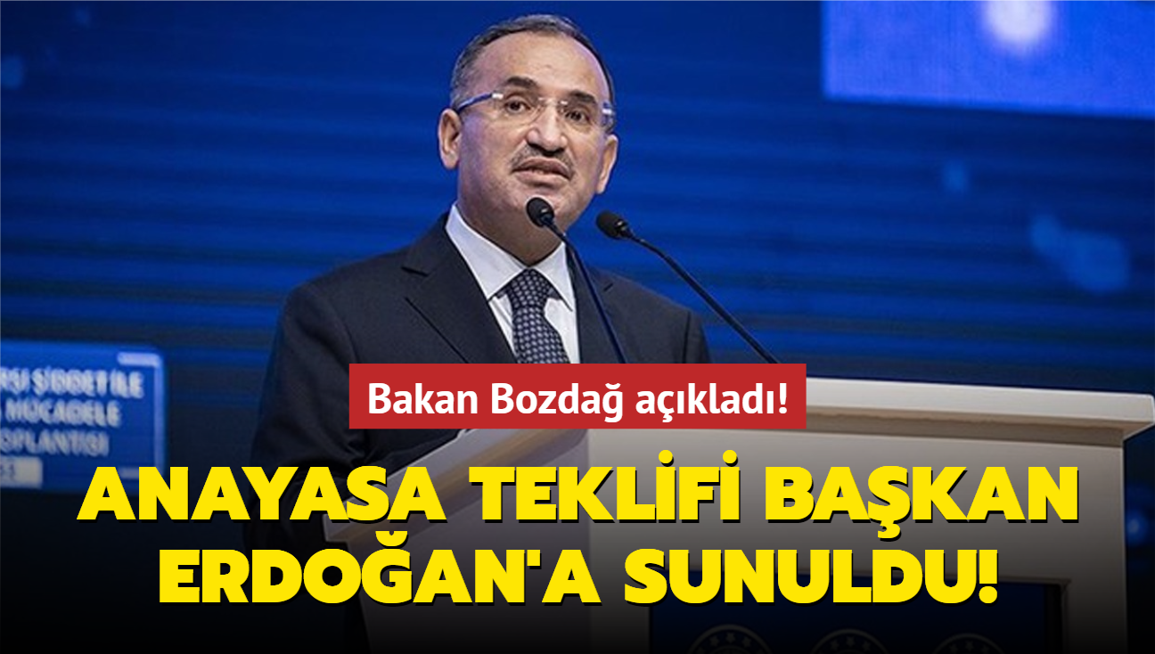 Bakan Bozda aklad! Anayasa teklifi Bakan Erdoan'a sunuldu