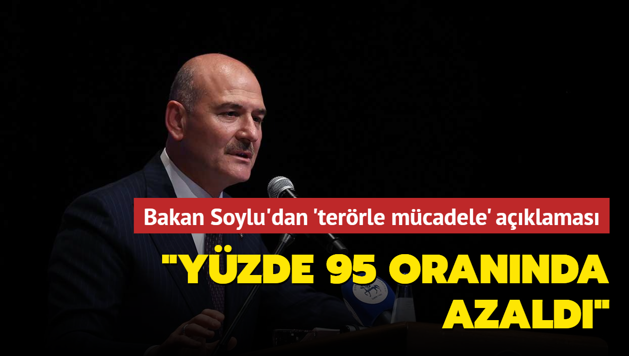 Bakan Soylu'dan 'terrle mcadele' aklamas... "Yzde 95 orannda azald"