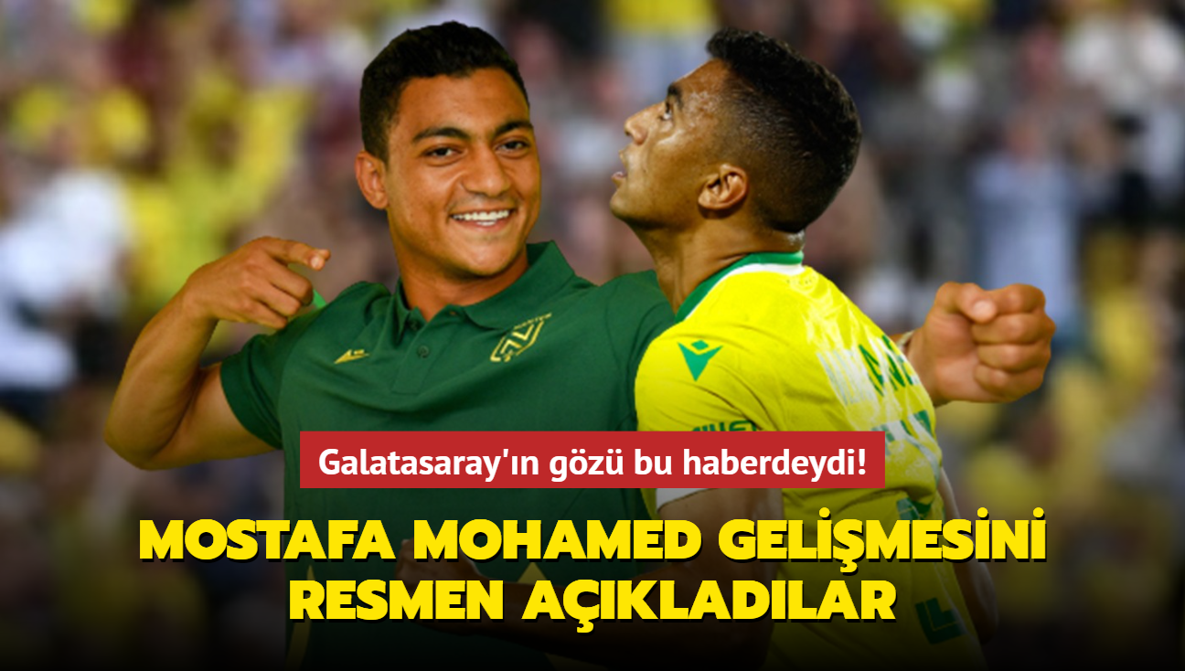 Mostafa Mohamed'i resmen akladlar! Beklenen haber geldi