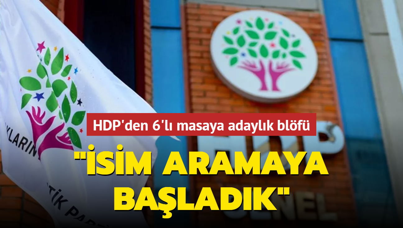 HDP'den 6'l masaya adaylk blf... "sim aramaya baladk"