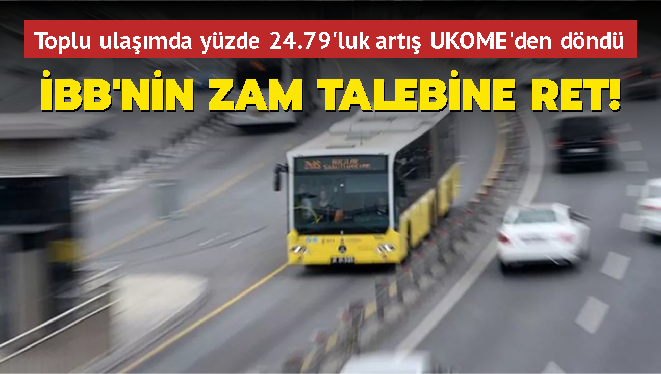 BB'nin zam talebine ret! Toplu ulamda yzde 24.79'luk art UKOME'den dnd