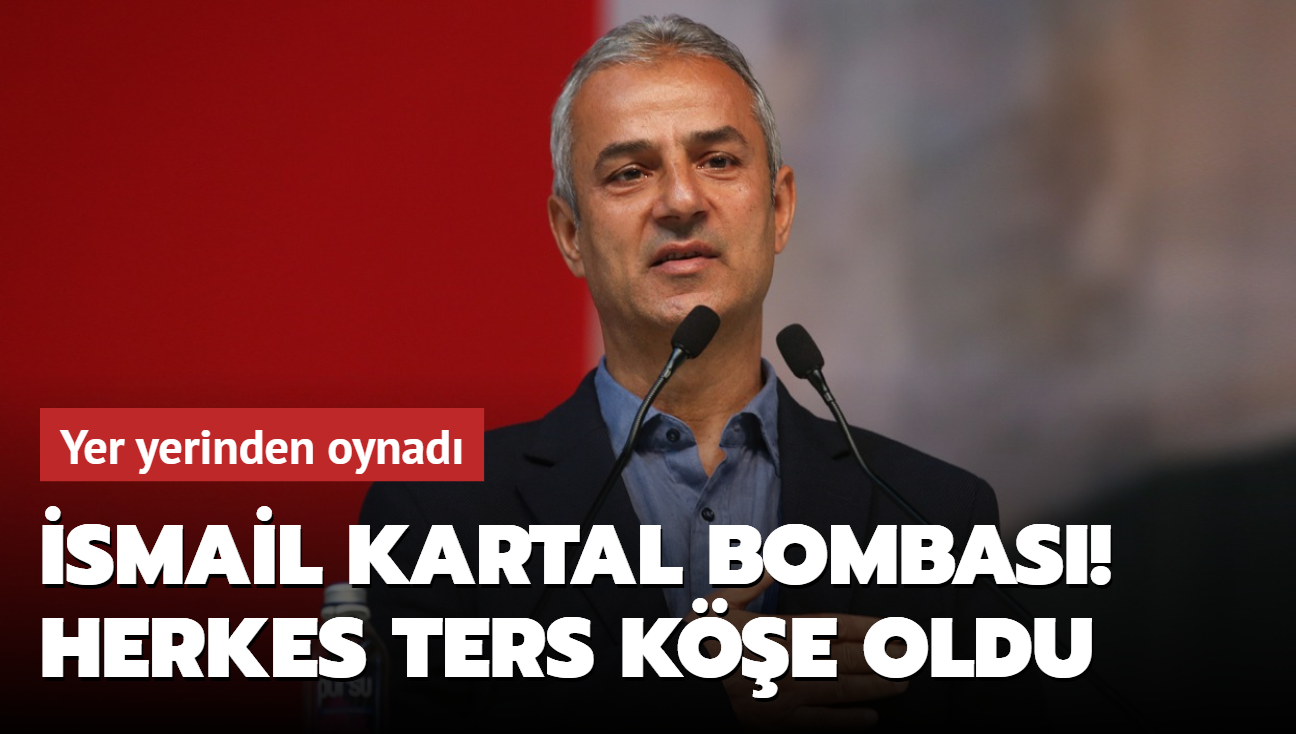 smail Kartal bombas! Herkes ters ke oldu: Taraftarlar ikiye blnd