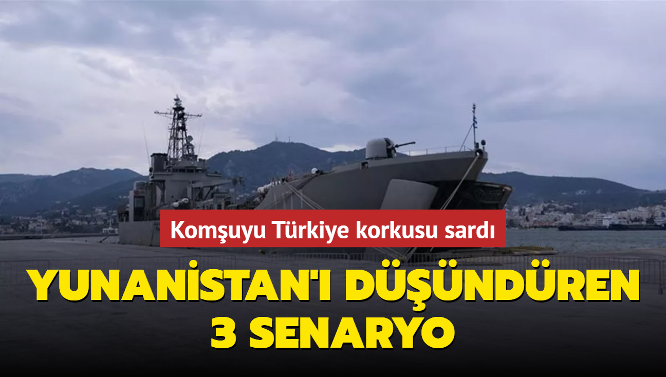 Komuyu Trkiye korkusu sard... Yunanistan' dndren 3 senaryo