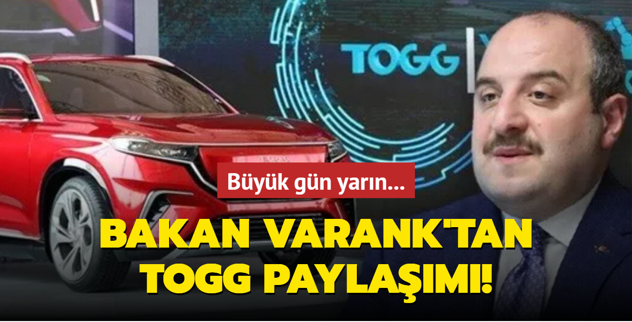 Byk gn yarn... Bakan Varank'tan heyecanlandran Togg paylam