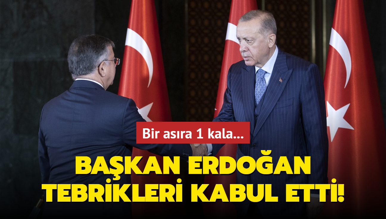 Bir asra 1 kala... Bakan Erdoan tebrikleri kabul etti