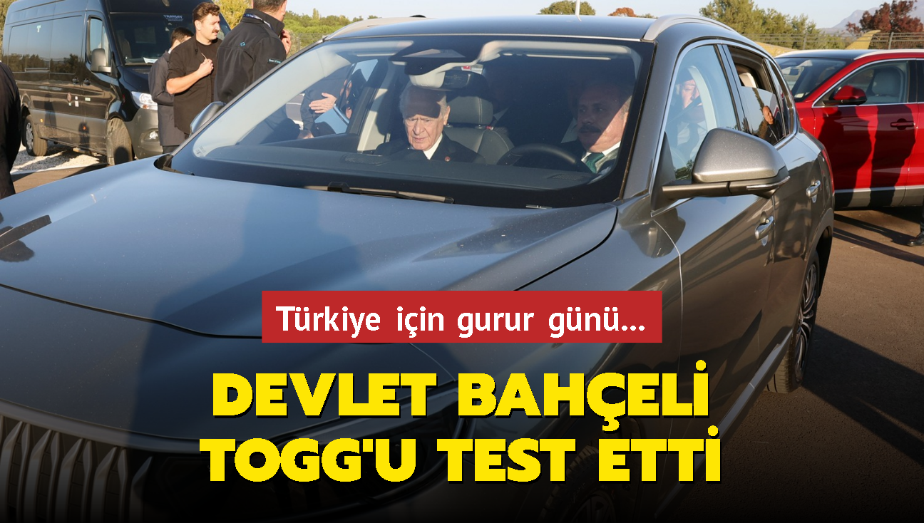 Devlet Baheli Togg'u test etti... Trkiye iin gurur gn