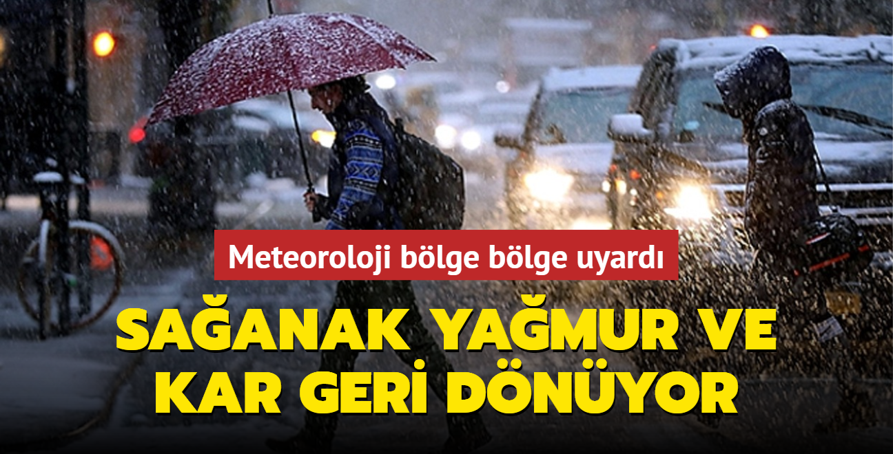 Meteoroloji'den son dakika uyars: Saanak yamur ve kar geri dnyor