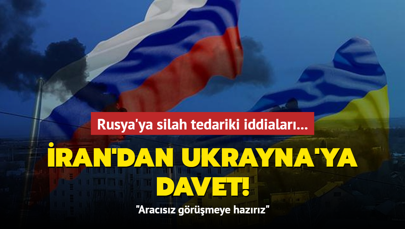 Rusya'ya silah tedariki iddialar! ran'dan Ukrayna'ya davet: "Aracsz grmeye hazrz"