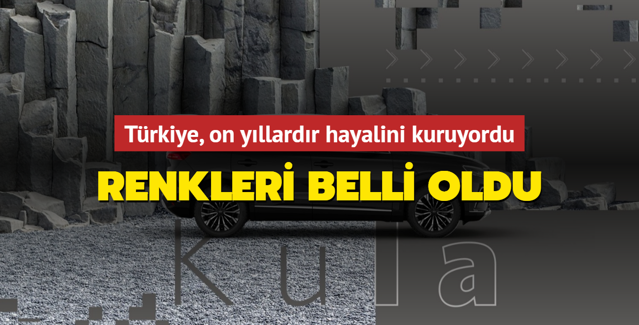 Trkiye, on yllardr hayalini kuruyordu! Renkleri belli oldu