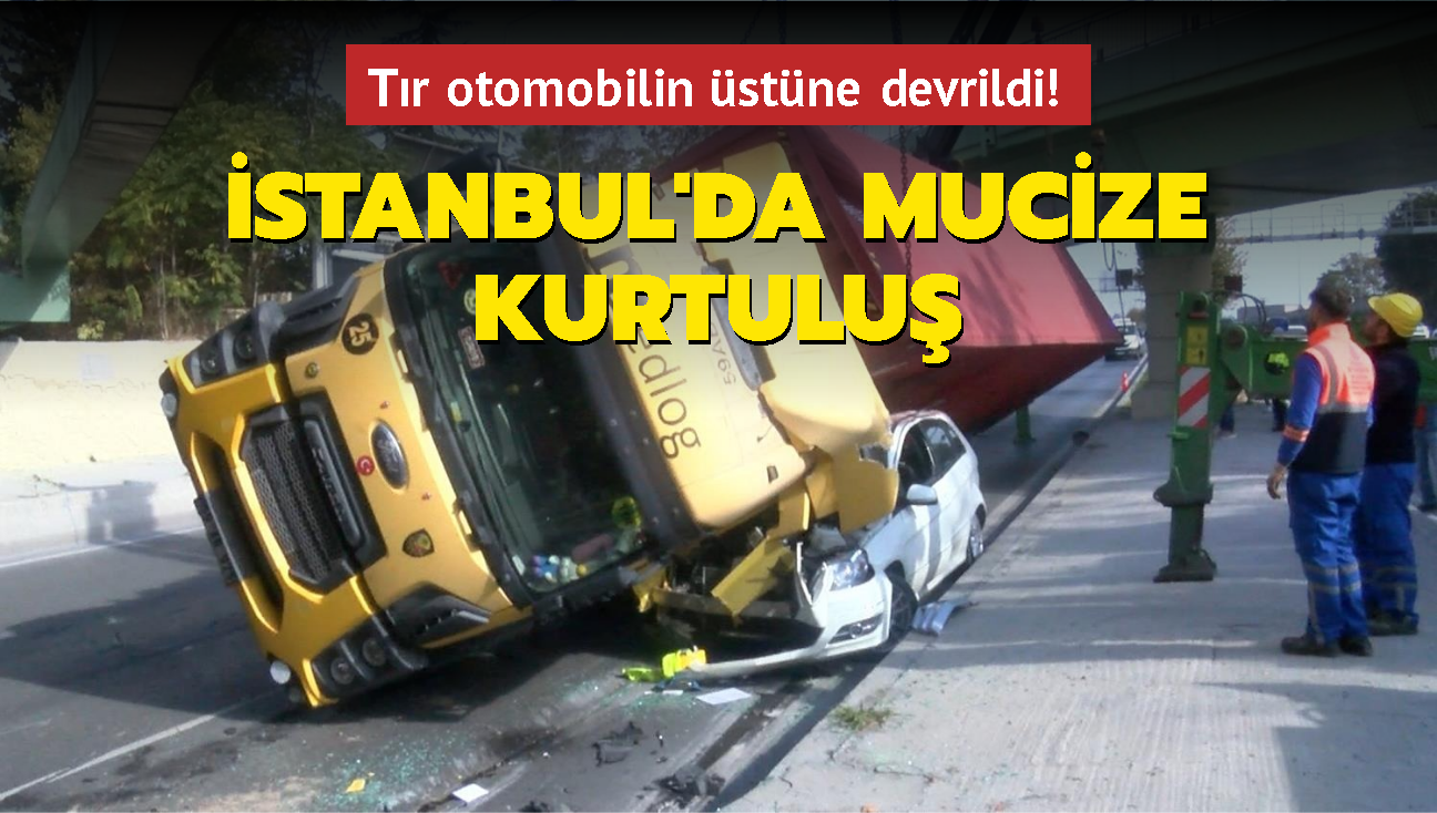 stanbul'da mucize kurtulu... Tr otomobilin stne devrildi! Burnu bile kanamad