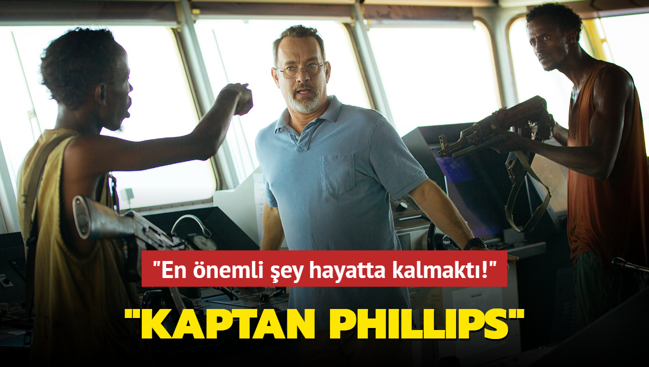 Gerek hayat hikayesi "Captain Phillips" 6 Kasm'dan itibaren Netflix'te