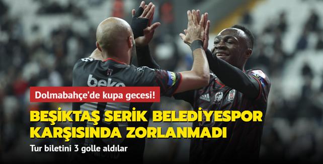 Dolmabahe'de kupa gecesi! Beikta Serik Belediyespor karsnda zorlanmad: Galibiyeti 3 golle ald