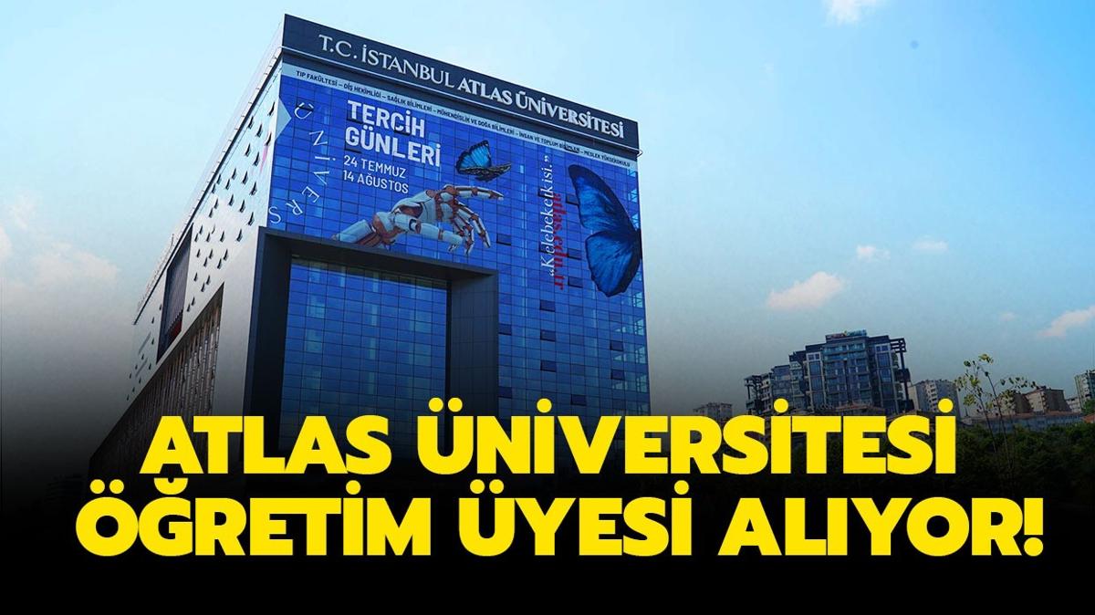 stanbul Atlas niversitesi retim yesi alacak!