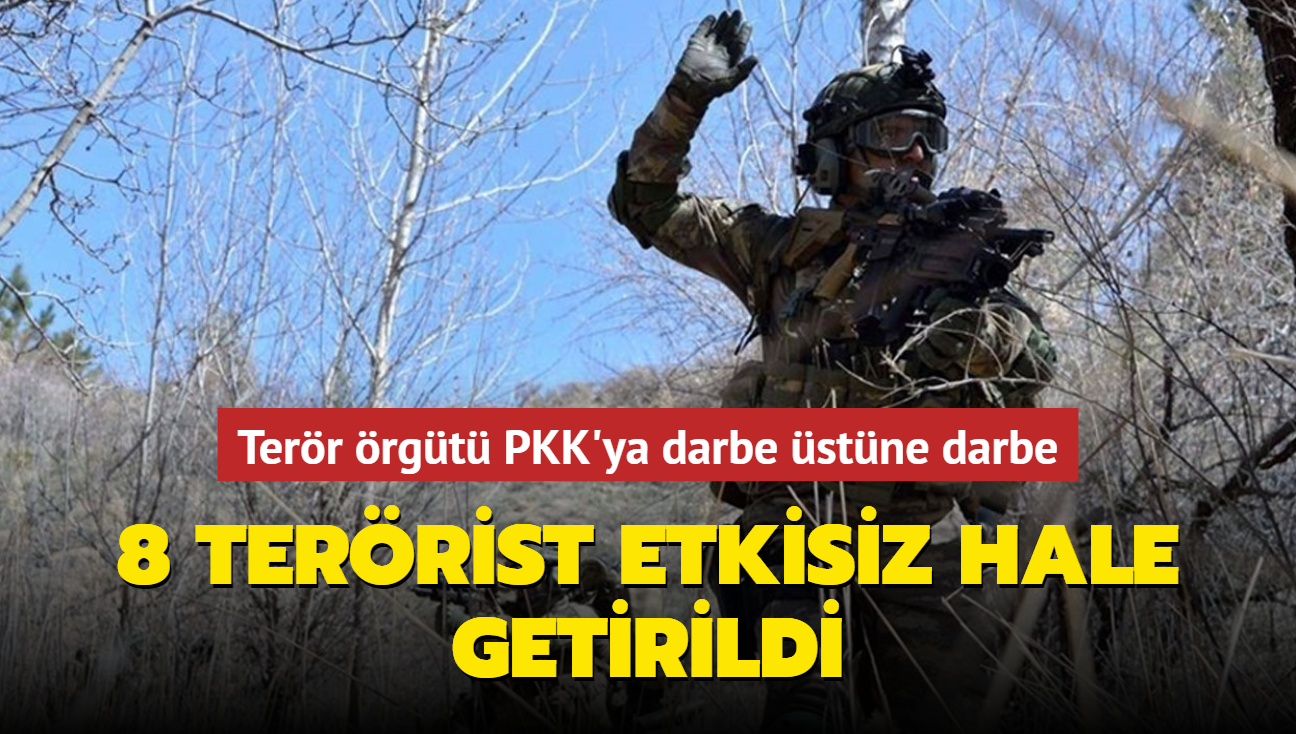 Terr rgt PKK'ya darbe stne darbe... 8 terrist etkisiz hale getirildi