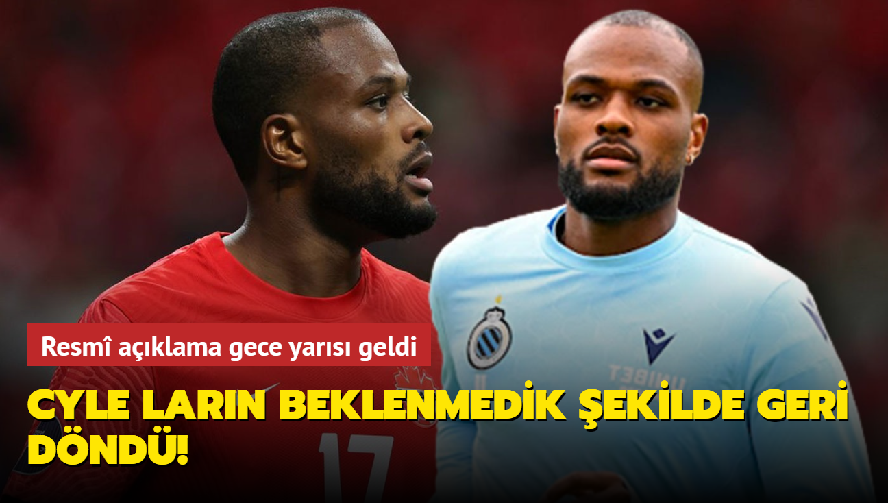 Cyle Larin beklenmedik ekilde geri dnd! Resm aklama gece yars geldi...