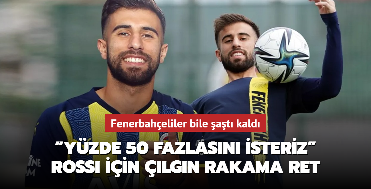 Yzde 50 fazlasn isteriz Diego Rossi iin lgn rakam reddedildi: Fenerbaheliler bile at