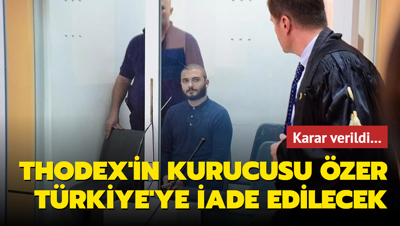 Karar verildi... Thodex'in kurucusu Faruk Fatih zer Trkiye'ye iade edilecek