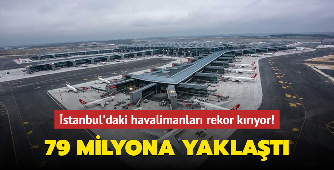 79 milyona yaklat... stanbul'daki havalimanlar rekor kryor
