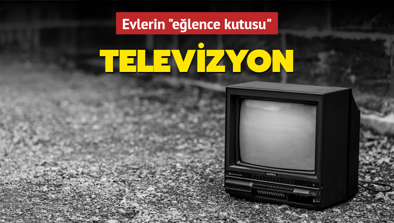 Evlerin 'elence kutusu': Televizyon