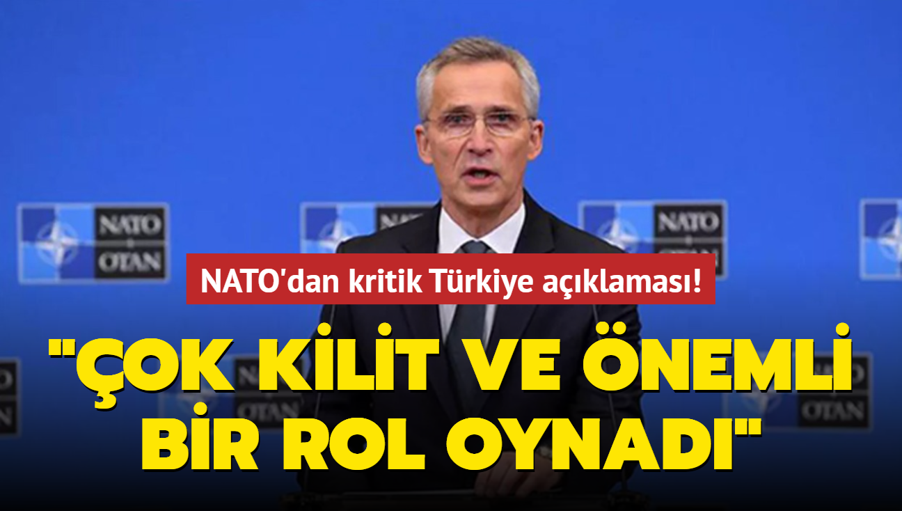 NATO'dan kritik Trkiye aklamas: ok kilit ve nemli bir rol oynad