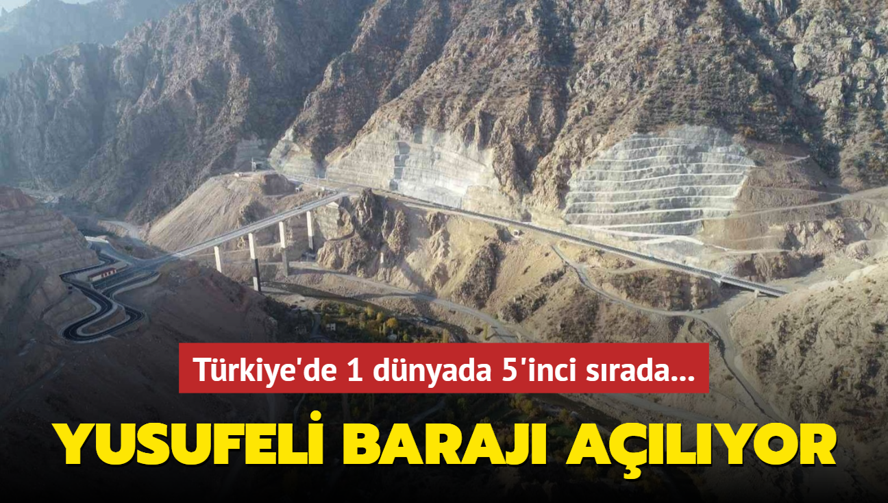 Trkiye'de 1 dnyada 5'inci srada... Yusufeli Baraj alyor