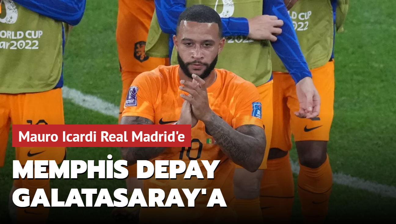 Mauro Icardi Real Madrid'e! Memphis Depay Galatasaray'a