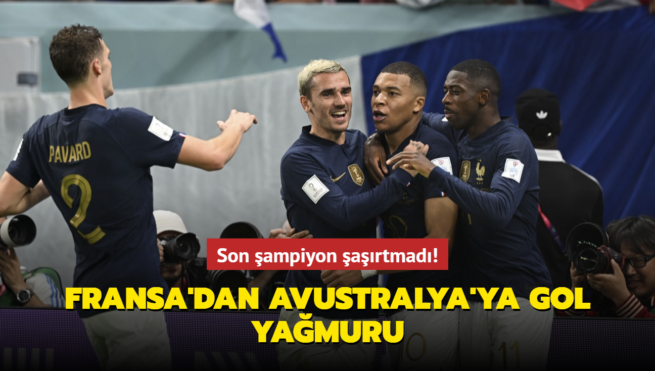 Son ampiyon artmad! Fransa, Avustralya'y gol yamuruna tuttu