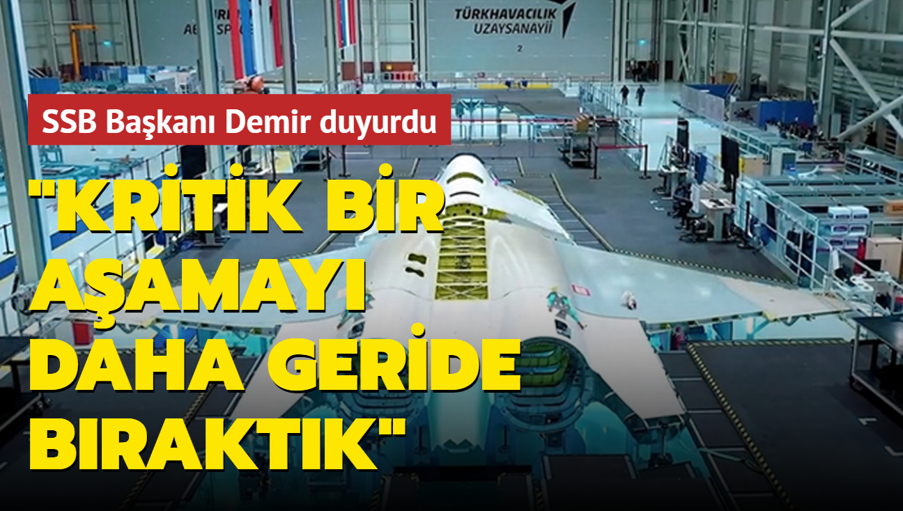 SSB Bakan Demir duyurdu: Kritik bir aamay daha geride braktk