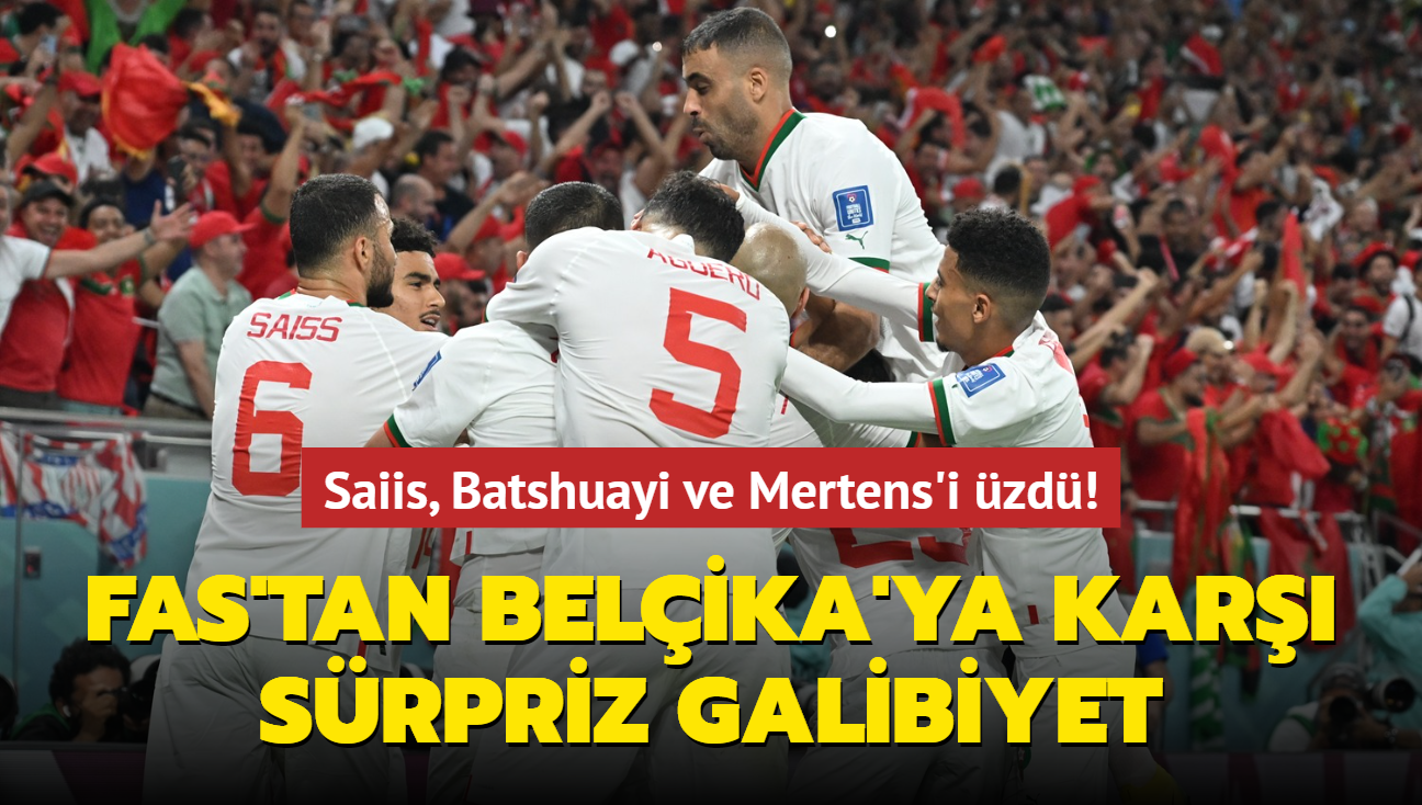 Romain Saiis, Michy Batshuayi ve Dries Mertens'i zd! Fas'tan Belika'ya kar srpriz galibiyet