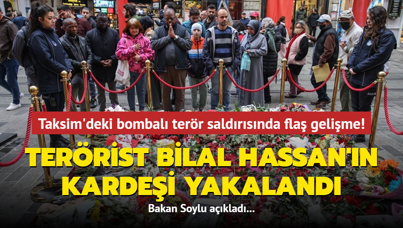 Taksim saldrsnda fla gelime... Terrist Bilal Hassan'n kardei yakaland