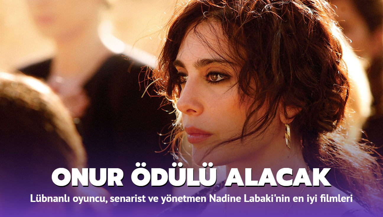 Lbnanl oyuncu, senarist ve ynetmen Nadine Labaki'nin en iyi filmleri