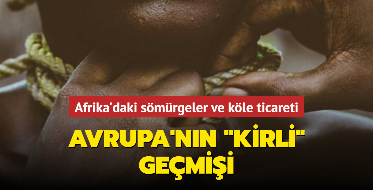 Avrupa'nn kirli gemii... Afrika'daki smrgeler ve kle ticareti