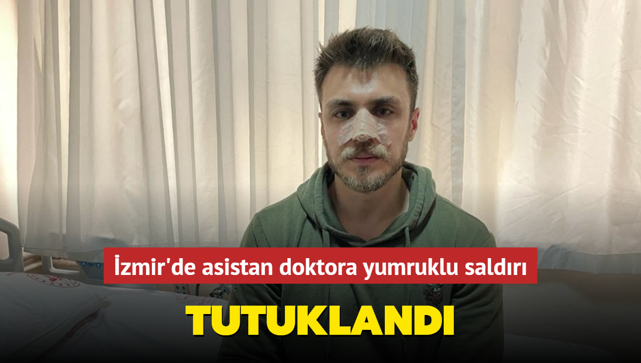 zmir'de asistan doktora yumruklu saldr... Tutukland