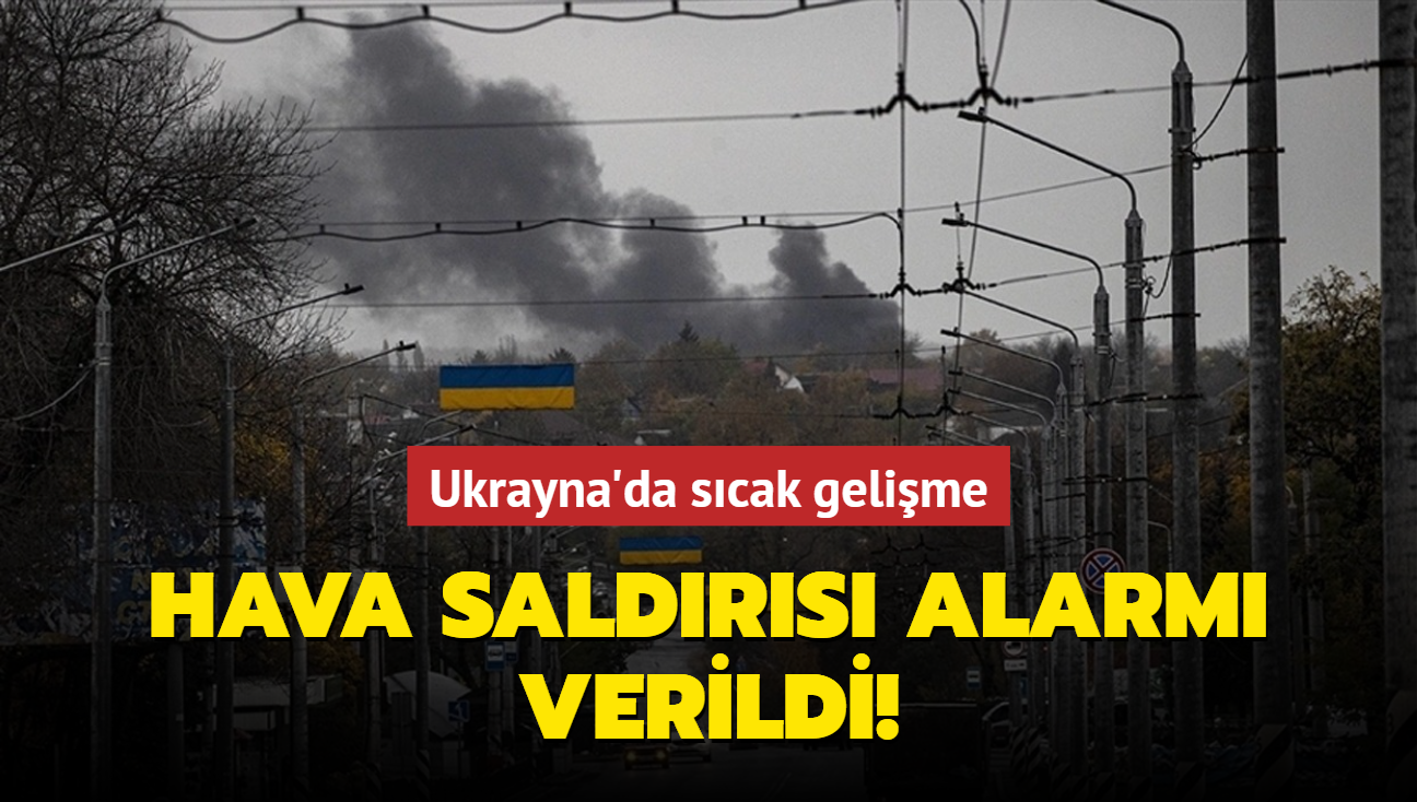 Ukrayna'da scak gelime! Hava saldrs alarm verildi