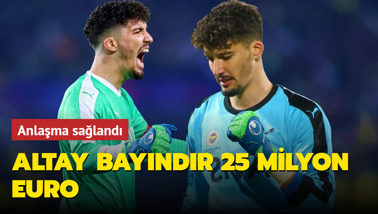 Ve bu i bitti! Altay Bayndr'dan Fenerbahe'ye 25 milyon euro