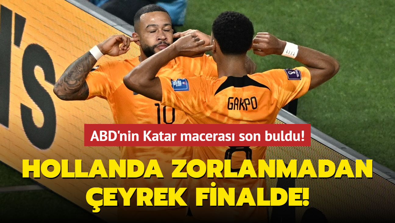 ABD'nin Katar maceras son buldu! Hollanda zorlanmadan eyrek finalde!