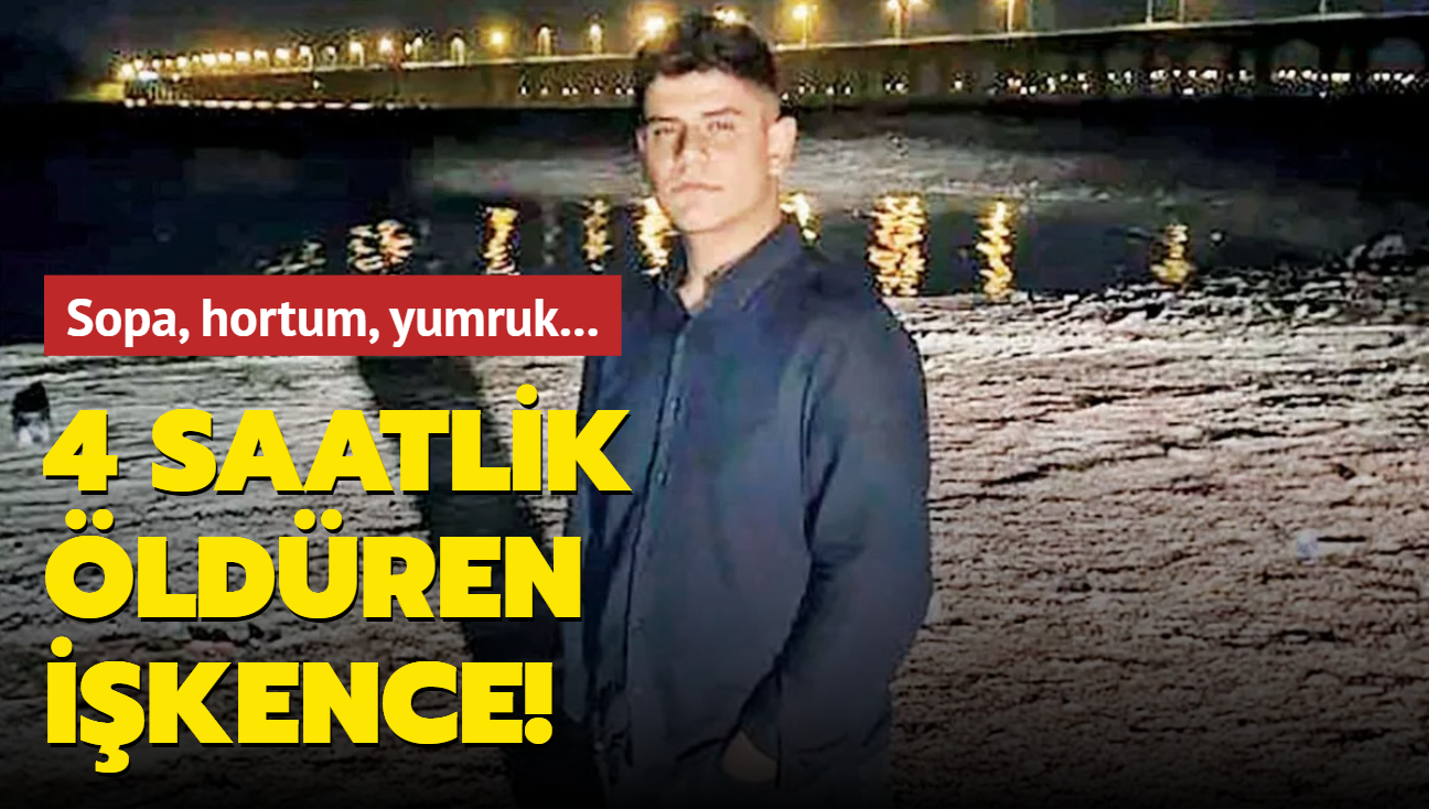 Sopa, hortum, yumruk... 4 saatlik ldren ikence