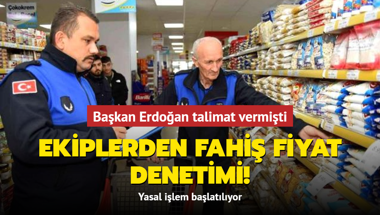 Bakan Erdoan talimat vermiti! Ekiplerden fahi fiyat denetimi