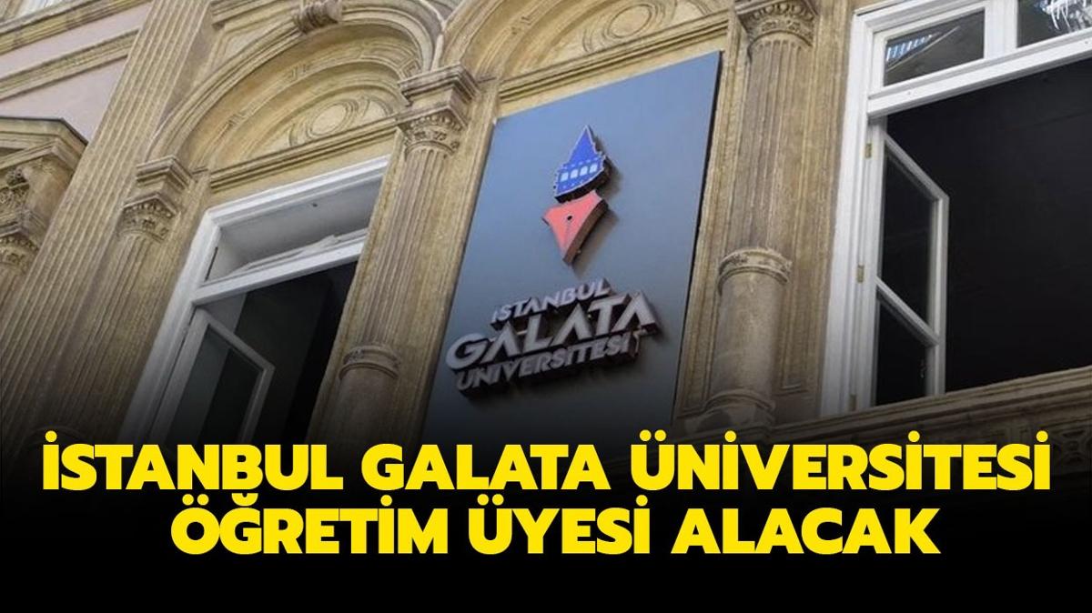 stanbul Galata niversitesi retim yesi alacak