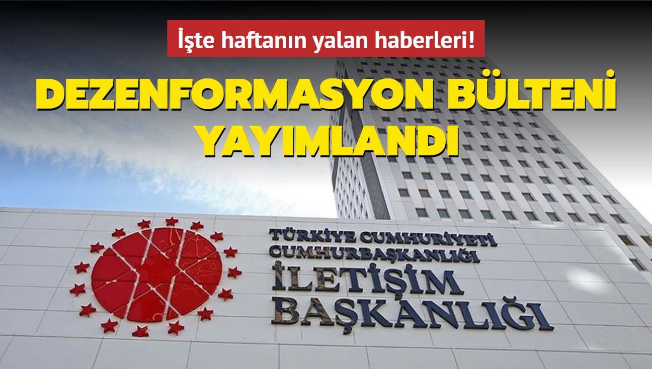 haftann yalan haberleri... Dezenformasyon Blteni yaymland