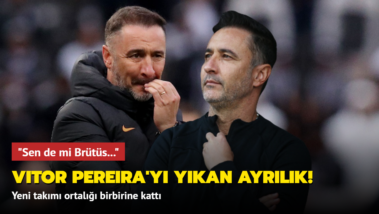 "Sen de mi Brts..." Vitor Pereira'y ykan ayrlk! Yeni takm ortal birbirine katt