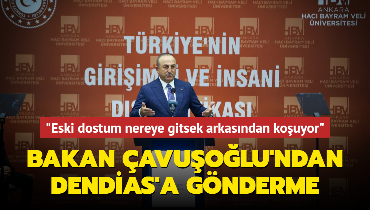 Bakan avuolu'ndan Dendias'a gnderme... "Eski dostum nereye gitsek arkasndan kouyor"