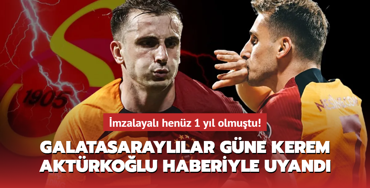Galatasarayllar gne Kerem Aktrkolu haberiyle uyand! mzalayal henz 1 yl olmutu