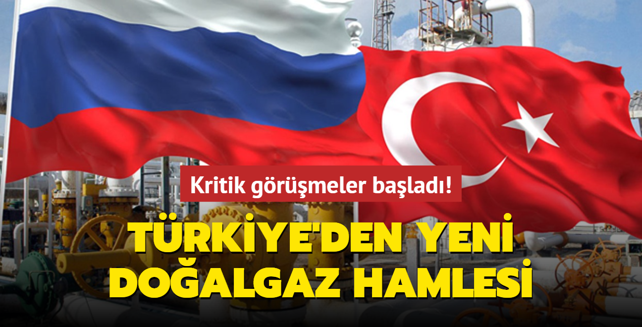 Kritik grmeler balad! Trkiye'den yeni doalgaz hamlesi