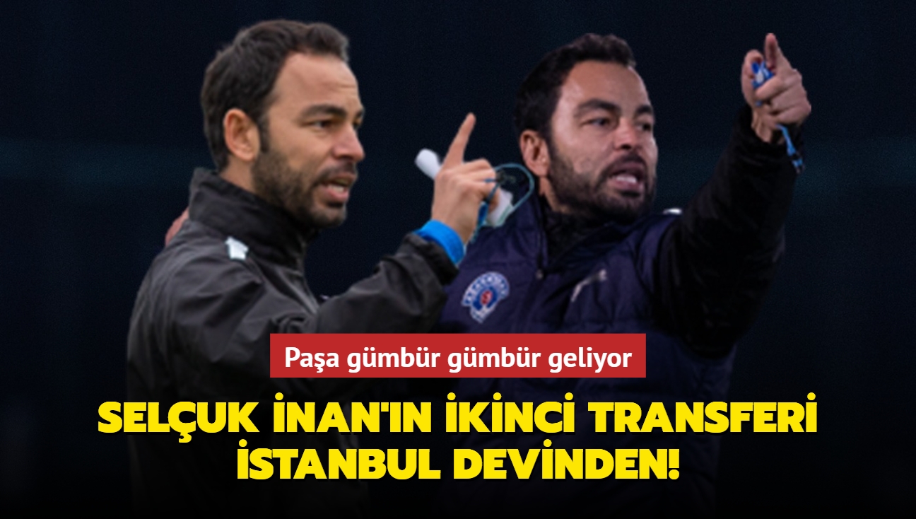 Seluk nan'n ikinci transferi stanbul devinden! Paa gmbr gmbr geliyor...