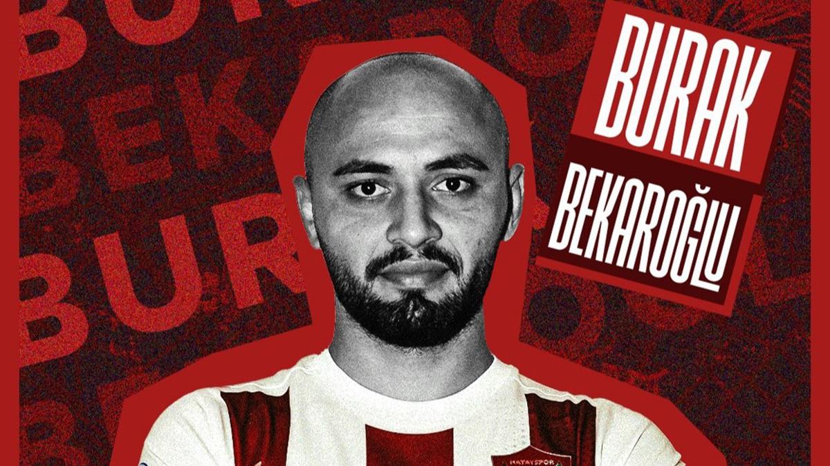 Fatih Karagmrk'e veda etmiti... Burak Bekarolu'nun yeni dura Hatayspor oldu