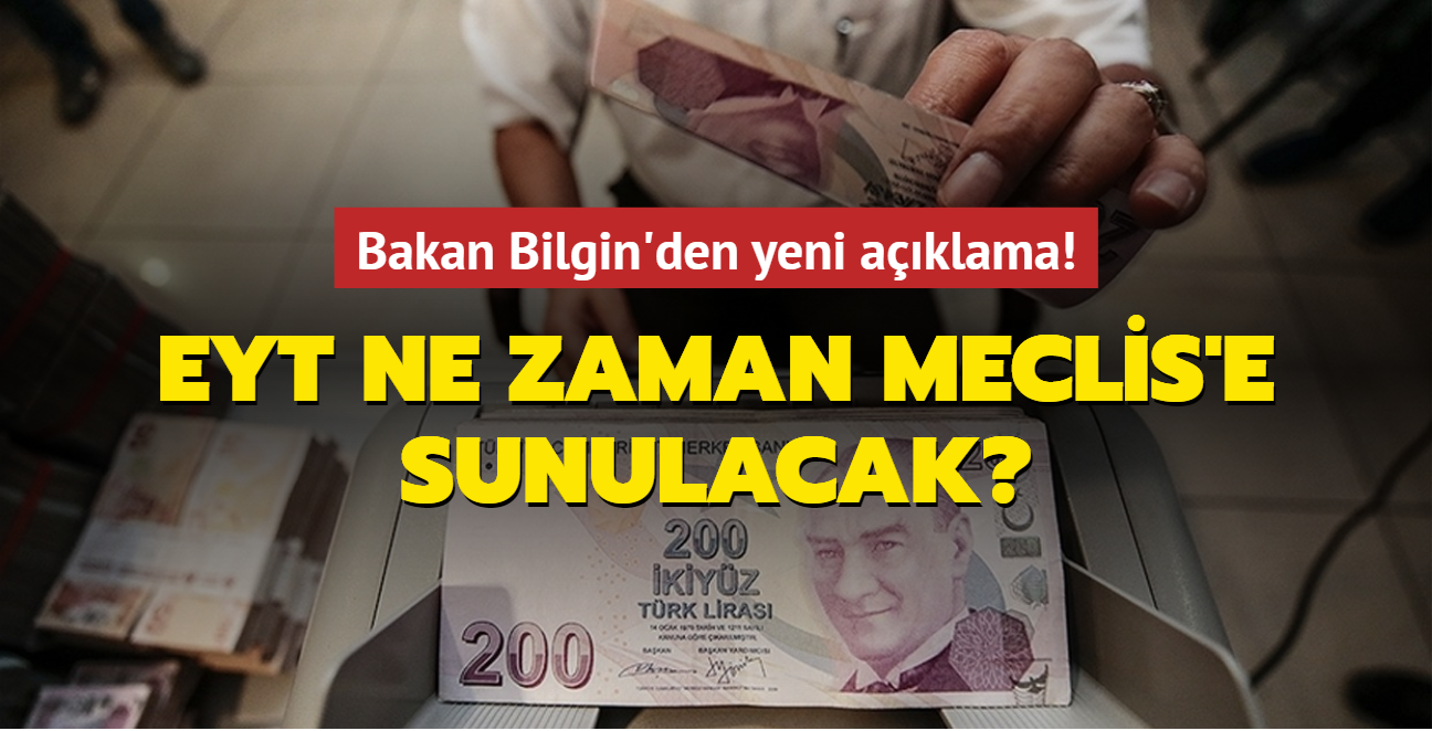 Bakan Bilgin'den yeni aklama! EYT ne zaman Meclis'e sunulacak"